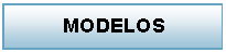 Cuadro de texto:           MODELOS