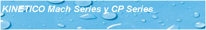 Cuadro de texto: KINETICO Mach Series y CP Series